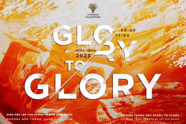 TRIỂN LÃM GLORY TO GLORY: KỂ CHUYỆN SỐNG SANG BẰNG NGHỆ THUẬT